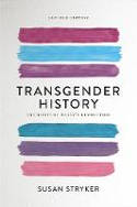 Cover image of book Transgender History: The Roots of Today's Revolution by Susan Stryker 