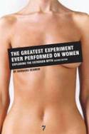 Cover image of book The Greatest Experiment Ever Performed on Women: Exploding the Estrogen Myth by Barbara Seaman