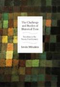 Cover image of book The Challenge and Burden of Historical Time: Socialism in the Twenty-first Century by Istvn Mszros