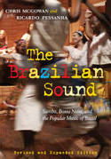 Cover image of book The Brazilian Sound: Samba, Bossa Nova & the Popular Music of Brazil by Chris McGowan & Ricardo Pessanha