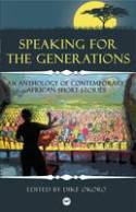 Cover image of book Speaking for the Generations: An Anthology of Contemporary African Short Stories by Dike Okoro (Editor)