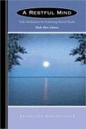 Cover image of book A Restful Mind: Daily Meditations for Enhancing Mental Health by Mark Allen Zabawa