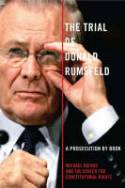 Cover image of book The Trial of Donald Rumsfeld: A Prosecution by Book by Michael Ratner and the Center for Constitutional Rights