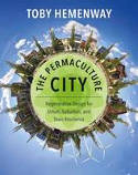 Cover image of book The Permaculture City: Regenerative Design for Urban, Suburban, and Town Resilience by Toby Hemenway
