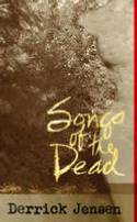 Cover image of book Songs of the Dead by Derrick Jensen