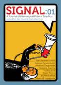 Cover image of book Signal: 01 - A Journal of International Political Graphics by Alec Dunn and Josh MacPhee (Editors)