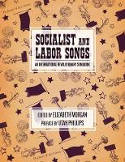 Cover image of book Socialist and Labor Songs: An International Revolutionary Songbook by Elizabeth Morgan (Editor)