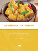 Cover image of book Alternative Vegan: International Vegan Fare Straight from the Produce Aisle by Dino Sarma Weierman