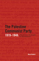 Cover image of book The Palestinian Communist Party 1919-1948: Arab and Jew in the Struggle for Internationalism by Musa Budeiri 