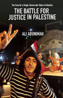 The Battle for Justice in Palestine by Ali Abunimah
