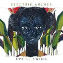 Cover image of book Electric Arches by Eve L. Ewing