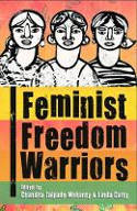 Cover image of book Feminist Freedom Warriors by Linda E. Carty and Chandra Talpade Mohanty (Editors)