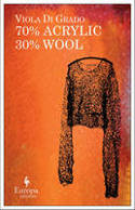 Cover image of book 70% Acrylic 30% Wool by Viola Di Grado, translated by Michael Reynolds