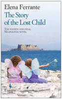 Cover image of book The Story of the Lost Child by Elena Ferrante, translated by Ann Goldstein