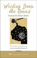 Cover image of book Writing Down the Bones: Freeing the Writer Within by Natalie Goldberg