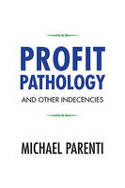 Cover image of book Profit Pathology and Other Indecencies by Michael Parenti