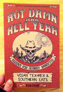 Cover image of book Hot Damn and Hell Yeah: Recipes for Hungry Bandito. Vegan Tex-Mex and Southern Eats by Ryan Splint