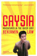 Gaysia: Adventures in the Queer East by Benjamin Law