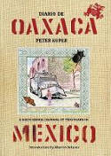 Cover image of book Diario De Oaxaca: A Sketchbook Journal of Two Years in Mexico by Peter Kuper