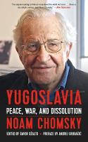 Cover image of book Yugoslavia: Peace, War, and Dissolution by Noam Chomsky