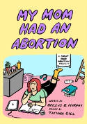 Cover image of book My Mom Had An Abortion by Beezus B Murphy and Tatiana Gill