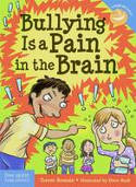 Cover image of book Bullying is a Pain in the Brain by Trevor Romain, illustrated by Steve Mark