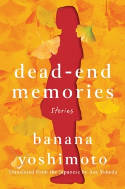 Cover image of book Dead-End Memories by Banana Yoshimoto