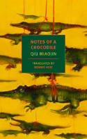 Cover image of book Notes Of A Crocodile by Qiu Miaojin