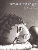 Cover image of book Small Things by Mel Tregonning 