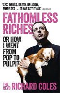 Cover image of book Fathomless Riches: Or How I Went from Pop to Pulpit by Richard Coles