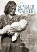 The Summer Walkers: Travelling People and Pearl Fishers in the Highlands of Scotland by Timothy Neat