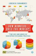 Cover image of book How Numbers Rule the World: The Use and Abuse of Statistics in Global Politics by Lorenzo Fioramonti 
