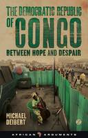 Cover image of book The Democratic Republic of Congo: Between Hope and Despair by Michael Deibert 