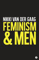 Cover image of book Feminism and Men by Nikki van der Gaag 