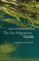 Cover image of book The Sea Migrations: Tahriib by Asha Lul Mohamud Yusuf