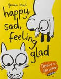 Cover image of book Happy, Sad, Feeling Glad by Yasmeen Ismail