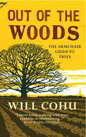 Cover image of book Out of the Woods: The Armchair Guide to Trees by Will Cohu, illustrated by Mungo McCosh
