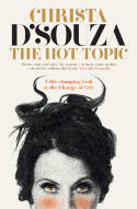 Cover image of book The Hot Topic: A Life-Changing Look at the Change of Life by Christa DSouza