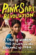 Cover image of book Pink Sari Revolution: A Tale of Women and Power in the Badlands of India by Amana Fontanella-Khan 