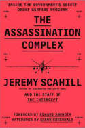 Cover image of book The Assassination Complex: Inside the US Government by Jeremy Scahill