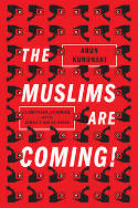 Cover image of book The Muslims are Coming! by Arun Kundnani