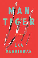 Cover image of book Man Tiger by Eka Kurniawan