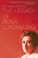 Cover image of book The Legacy of Rosa Luxemburg by Norman Geras 