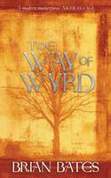 Cover image of book The Way Of Wyrd by Brian Bates 