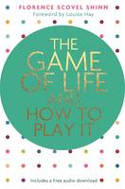 Cover image of book The Game of Life and How to Play It by Florence Scovel Shinn