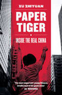 Cover image of book Paper Tiger: Inside the Real China by Xu Zhiyuan