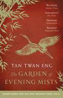 Cover image of book The Garden of Evening Mists by Tan Twan Eng 