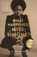 Cover image of book What Happened, Miss Simone? by Alan Light 