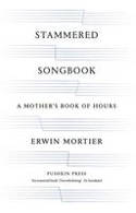 Cover image of book Stammered Songbook: A Mother