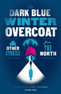 Cover image of book The Dark Blue Winter Overcoat: And Other Stories from the North by Sjon and Ted Hodgkinson (Editors)